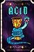Acid: Book one of the Obsid...