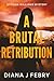 A Brutal Retribution