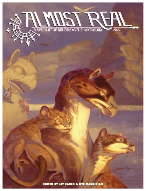 Almost Real: A Speculative Biology Zine Vol. 5: Mythology