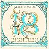 Eighteen: A Histo...