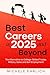 Best Careers in 2025 and Beyond by Michele Ehrlich