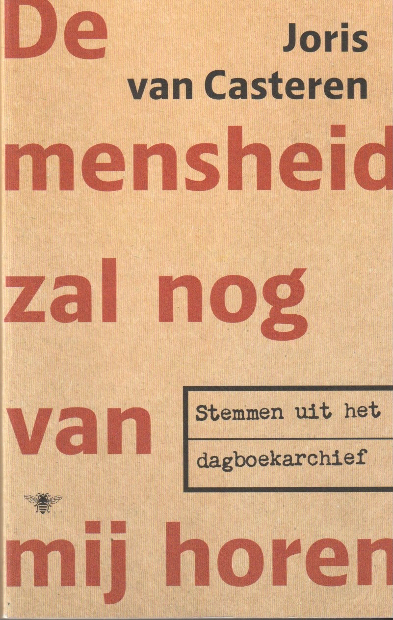 De mensheid zal nog van mij horen. Stemmen uit het dagboekarchief