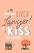 When You Give a Lawyer a Kiss (Aspen Grove)