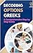 Decoding Options Greeks: A ...