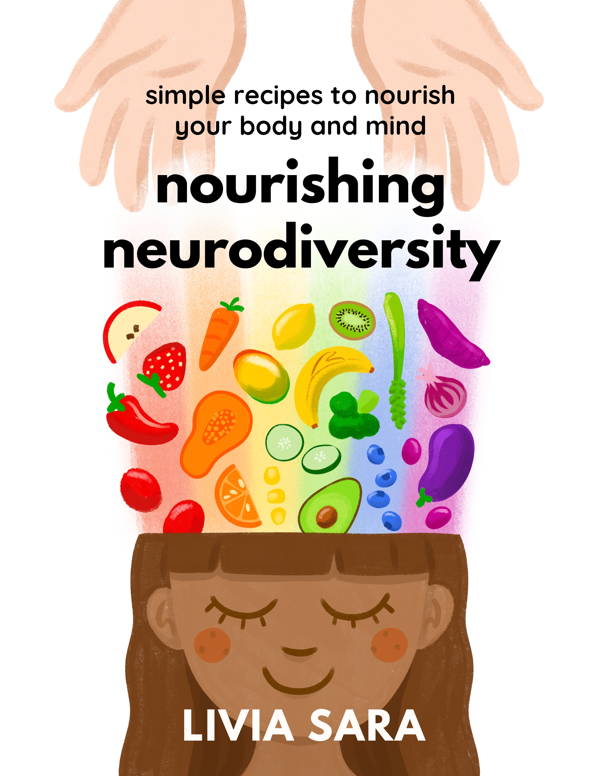 Nourishing Neurodiversity: Simple Recipes to Nourish Your Body and Mind