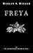 FREYA: An enchantingly drun...