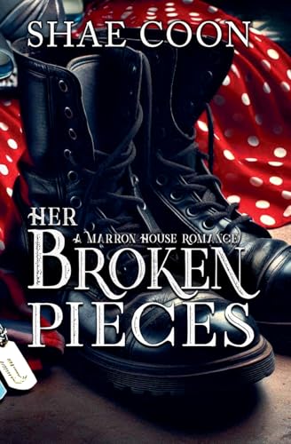 Her Broken Pieces (Marron House)