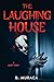 The Laughing House: a short...