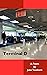Terminal D: A Poem