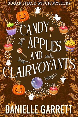 Candy Apples and Clairvoyants (Sugar Shack Witch Mysteries, #4.5)