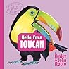 Hello, I'm a Toucan by Hayley Rocco