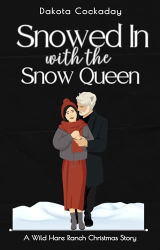 Snowed In With the Snow Queen (Wild Hare Ranch Gentlemen's Club)
