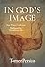 In God's Image by Tomer Persico In God's Image by Tomer Persico