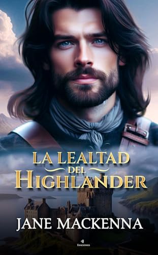 La Lealtad del Highlander (Clan MacNeil #4)