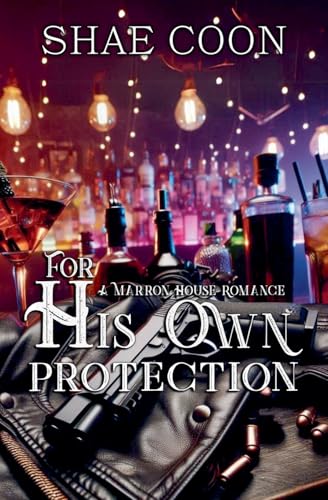 For His Own PRotection (Marron House)