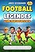 FOOTBALL LÉGENDES LIVRE POUR ENFANTS 8- 14  by Jerry Connor
