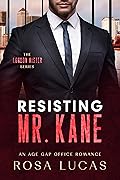 Resisting Mr. Kane (London Mister, #2) 
