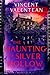 The Haunting of Silver Holl...