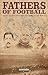 Fathers of Football by Keith     Baker