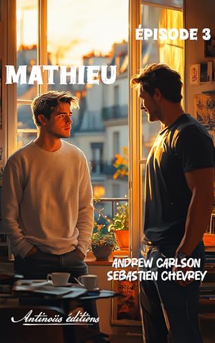 Mathieu – Épisode 3 (French Edition)