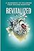 Revitalized: A Guidbook to Following Your Healing Heartline