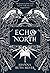 Echo North (Echo North, #1)