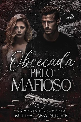 Obcecada pelo Mafioso : Cúmplice da Máfia (Portuguese Edition)