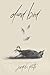 dead bird: poems of death i...