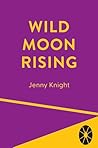Wild Moon Rising