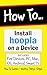 How to install Hoopla App on a Device: Fire Tablets & TV, iOS Devices, Mac, Windows PC & Laptops , Kindle e-Readers, Chromecast & Smart TVs (How to Guides Book 35)