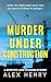 Murder Under Construction (...