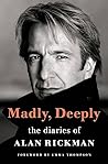 Madly, Deeply by Alan Rickman