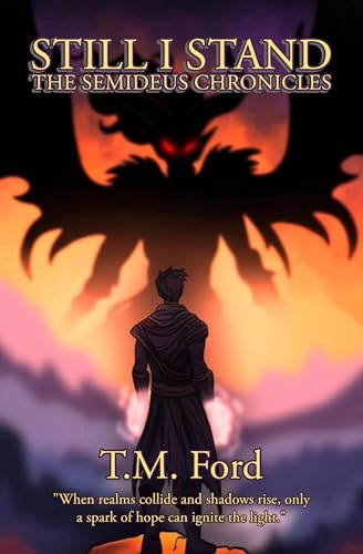 Still I Stand: The Semideus Chronicles (Kindle Edition)