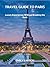 Travel Guide to Paris: Luxu...