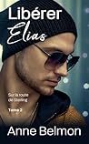 Libérer Elias: Sur la route de Sterling (French Edition)