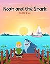 Noah and the Shark by M L Bruin Noah and the Shark by M L Bruin