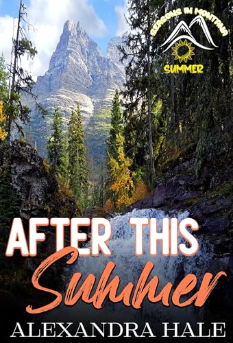 After this Summer (Seasons In Montana – Summer)