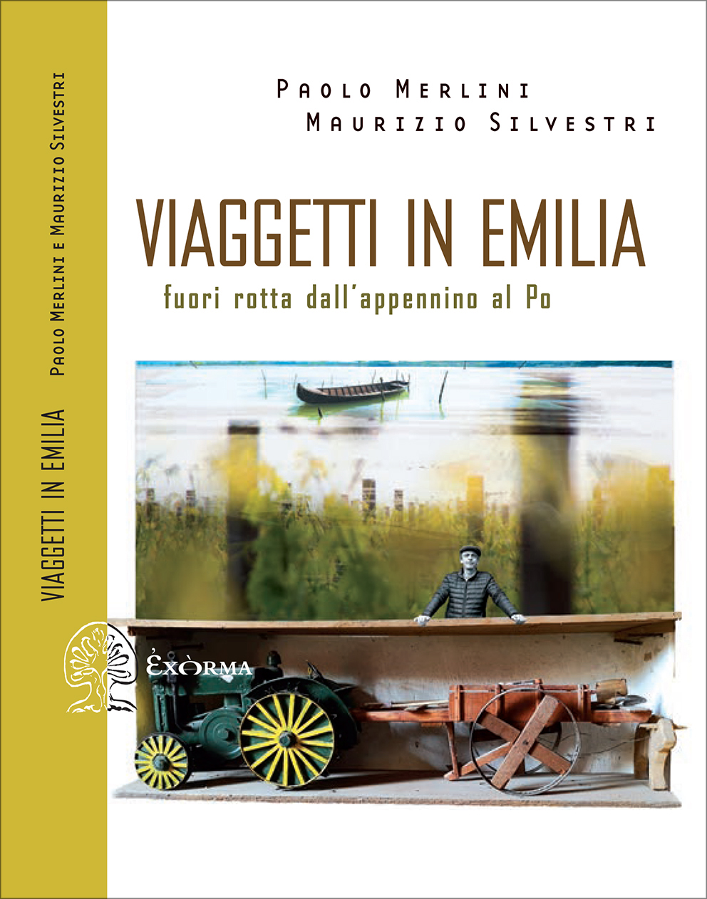 Viaggetti in Emilia - Fuori rotta dall'appennino al Po