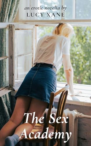 The Sex Academy (Sex Academy, #1)