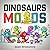 Dinosaurs Moods by Adam Brookstone