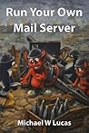 Run Your Own Mail...
