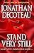 Stand Very Still by Jonathan Decoteau