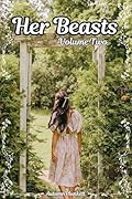 Her Beasts: Volume Two