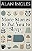 More Stories to Put You to Sleep by Alan Ingles