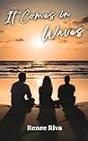 Book cover for It Comes in Waves