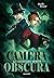 Camera obscura : Le chant des morts