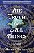 The Truth of All Things by Kieran Shields