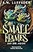 Small Flames: Lobo, Lore, a...