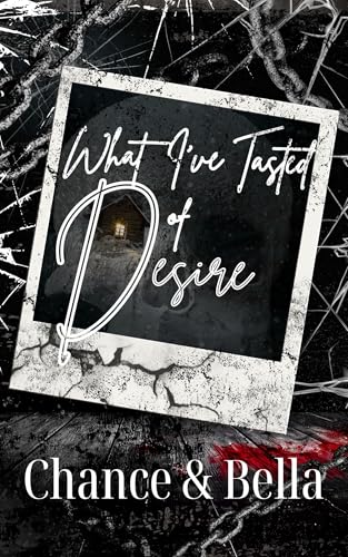 What I've Tasted of Desire (Those Who Favor Fire #2)