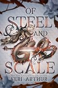 Of Steel and Scale (The Drakkon Kin Trilogy, #1)